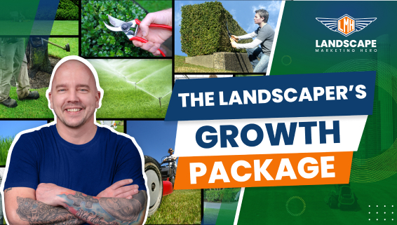 The Landscaper's Growth Package﻿